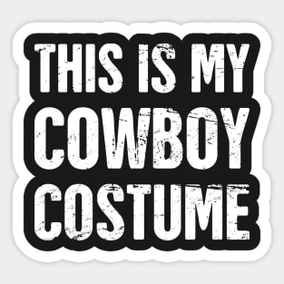 This Is My Cowboy Costume | Halloween Costume Party Sticker